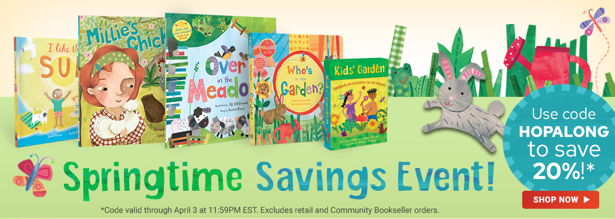 For our Springtime Savings Events, use code HOPALONG to save 20%!