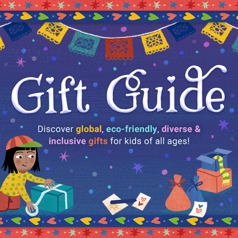Welcome to our Gift Guide! Discover global, eco-friendly, diverse & inclusive gifts for kids of all ages.