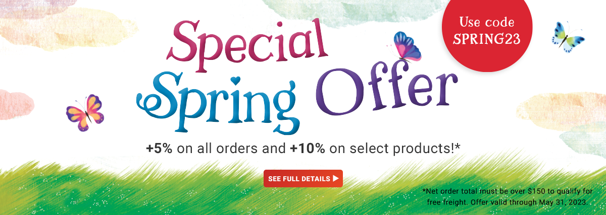 Don't miss our Special Spring Offer. Take +5% off all retail orders with code BFBCA23. Click this image to see the full details