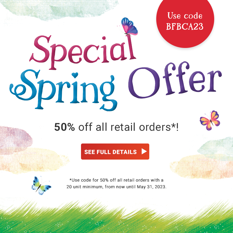 Don't miss our Special Spring Offer. Take +5% off all retail orders with code BFBCA23. Click this image to see the full details