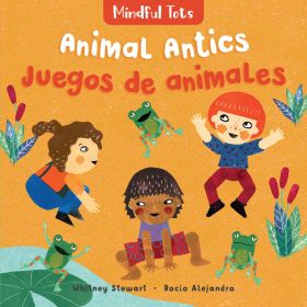Mindful Tots: Animal Antics (Bilingual Spanish & English)