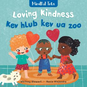Mindful Tots: Loving Kindness (Bilingual Hmong & English)