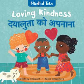 Mindful Tots: Loving Kindness (Bilingual Hindi & English)