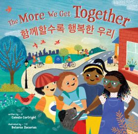 The More We Get Together (Bilingual Korean & English)