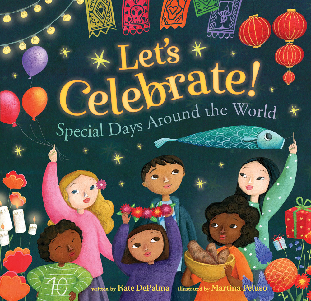 Let S Celebrate Special Days Around The World Barefoot Books Let S Celebrate Special Days Around The World Barefoot Books