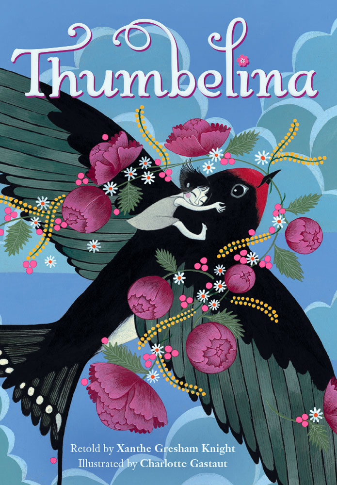 Thumbelina Ages 7 10 Chapter Book Barefoot Books